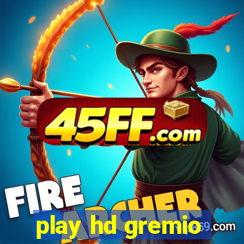play hd gremio